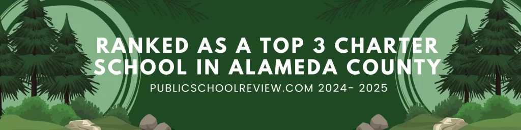 Ranked as a top 3 charter school in Alameda County on PublicSchoolReview.com